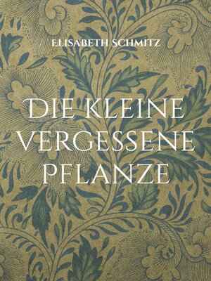 cover image of Die kleine vergessene Pflanze